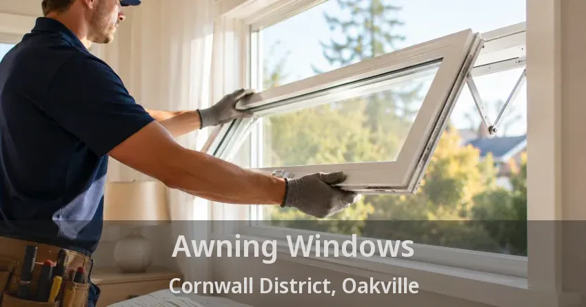 Awning Windows Cornwall District, Oakville - ON