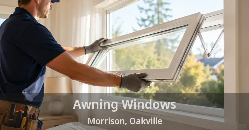 Awning Windows Morrison, Oakville - ON