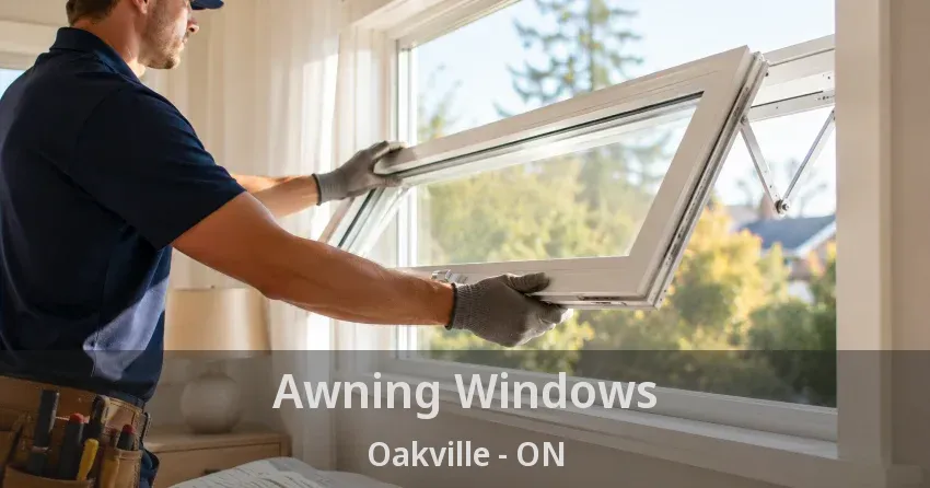Awning Windows Oakville - ON