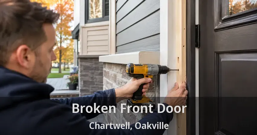 Broken Front Door Chartwell, Oakville - ON