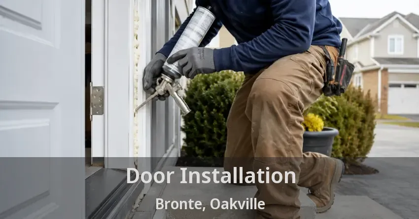Door Installation Bronte, Oakville - ON
