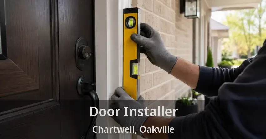 Door Installer Chartwell, Oakville - ON