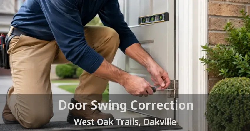Door Swing Correction West Oak Trails, Oakville - ON