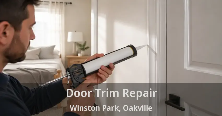 Door Trim Repair Winston Park, Oakville - ON