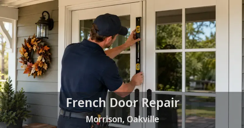 French Door Repair Morrison, Oakville - ON
