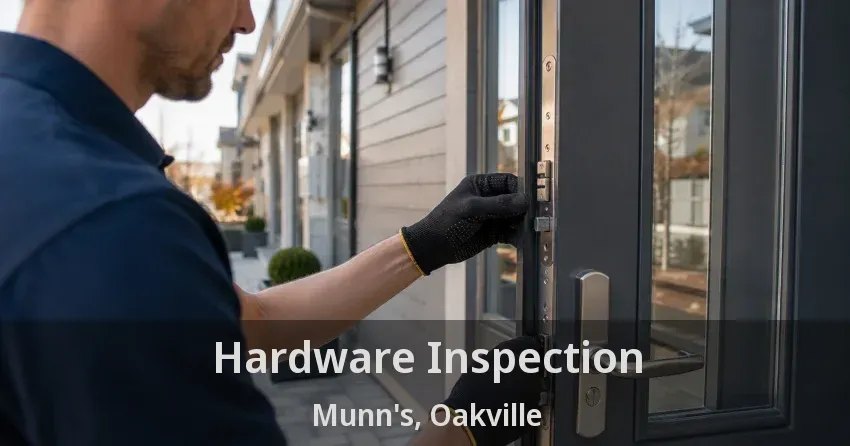 Hardware Inspection Munn's, Oakville - ON