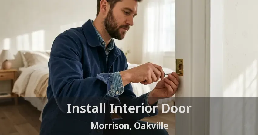 Install Interior Door Morrison, Oakville - ON