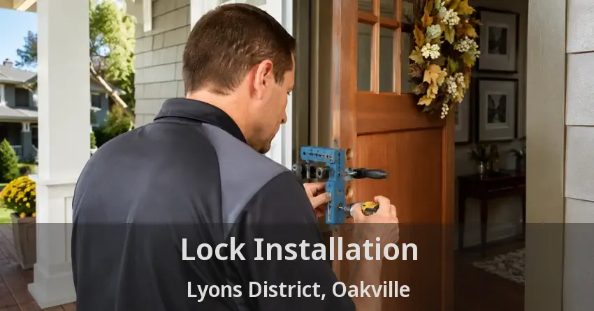 Lock Installation Lyons District, Oakville - ON