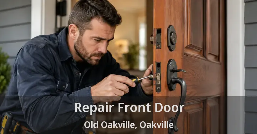 Repair Front Door Old Oakville, Oakville - ON