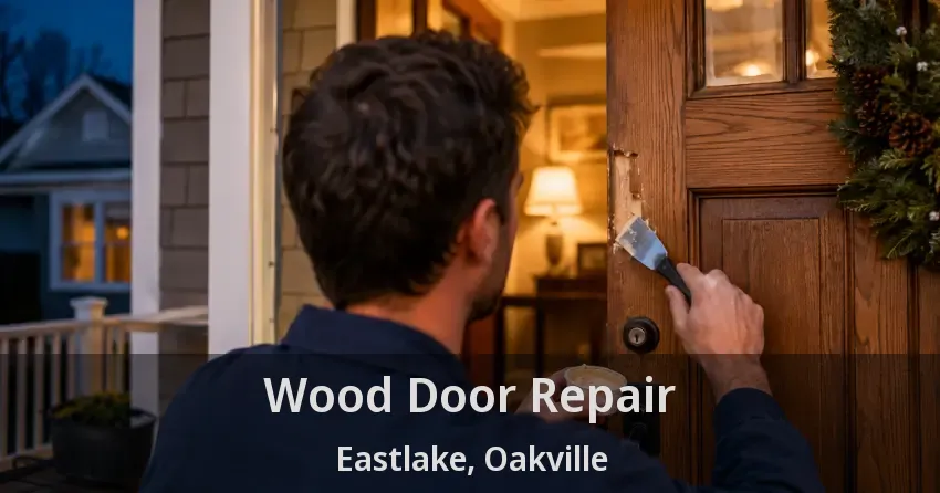 Wood Door Repair Eastlake, Oakville - ON